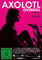 Film: Axolotl Overkill