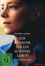 Film: Ich wünsche dir ein schönes Leben