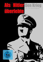 Film: Als Hitler den Krieg überlebte