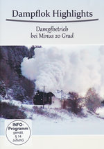 Film: Dampflok Highlights - Dampfbetrieb bei Minus 20