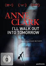 Film: Anne Clark - I'll walk out into tomorrow
