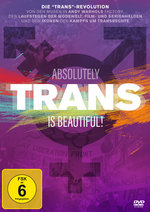 Film: Trans Is beautiful! - Absolutely Trans