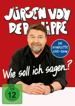 Film: Jürgen von der Lippe - Wie soll ich sagen