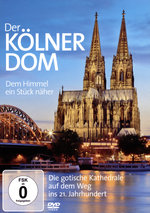 Film: Der Kölner Dom - Dem Himmel ein Stück näher