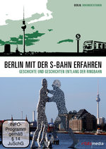 Film: Berlin mit der S-Bahn erfahren - Der Ring [2 DVD