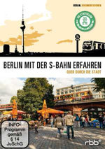 Film: Berlin mit der S-Bahn erfahren - Quer durch...