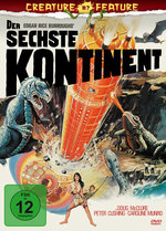 Film: Der sechste Kontinent - Creature Features C. #7