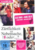 Film: Zärtlichkeit ist Nebensache, oder ...?