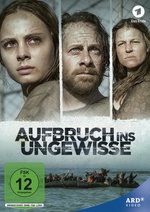 Film: Aufbruch ins Ungewisse