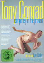 Film: Tony Conrad - Completely in the Present
