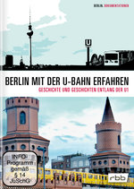 Film: Berlin mit der U-Bahn erfahren - Geschichte ...