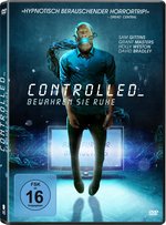 Film: Controlled - Bewahren Sie Ruhe