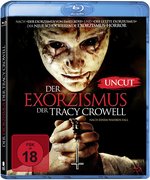 Film: Der Exorzismus der Tracy Crowell - Uncut