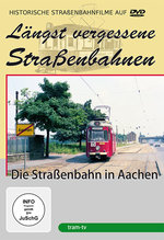 Film: Die Straßenbahn in Aachen - Längst vergessene...