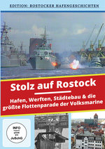 Film: Stolz auf Rostock - Hafen, Werften, Städtebau...