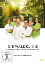 Film: Die Waldklinik - Echte Fälle, echte Gefühle...