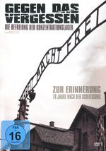 Film: Gegen das Vergessen - Die Befreiung der...
