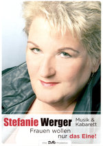 Film: Stefanie Werger - Frauen wollen nur das Eine!