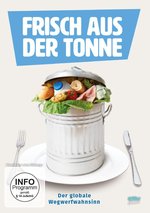 Film: Frisch aus der Tonne - Der globale Wegwerfwahnsi