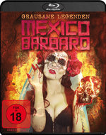 Film: Mexico Barbaro - Grausame Legenden