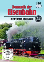 Film: Romantik der Eisenbahn - Die Deutsche Reichsbahn