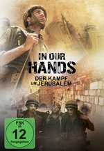 Film: In Our Hands - Der Kampf um Jerusalem