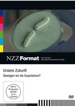 Film: Unsere Zukunft - Besiegen wir die Superkeime?