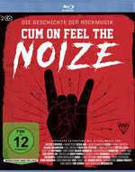 Film: Cum On Feel The Noize - Die Geschichte der Rockm
