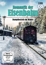 Film: Romantik der Eisenbahn - Dampfbetrieb im Winter