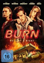 Film: Burn - Hell of a Night