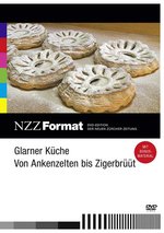 Film: Glarner Küche - Von Ankenzelten bis Zigerbrüüt
