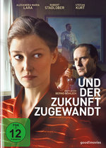 Film: Und der Zukunft zugewandt