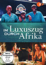 Film: Im Luxuszug durch Afrika