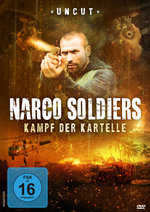 Film: Narco Soldiers - Kampf der Kartelle