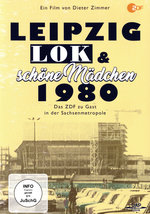 Film: Leipzig, Lok & schöne Mädchen
