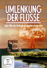 Film: Umlenkung der Flüsse oder Wie der Aralsee nie au