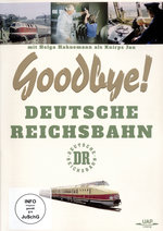 Film: Goodbye - Deutsche Reichsbahn mit Helga Hahneman