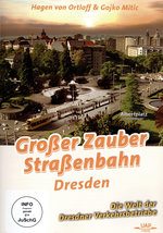 Film: Dresden - Großer Zauber Straßenbahn - Die Welt d