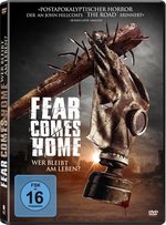 Film: Fear comes home - Wer bleibt am Leben?