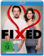 Film: Fixed - Kleiner Schnitt, große Panik
