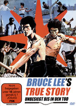 Film: Bruce Lee's True Story: Unbesiegt bis in den Tod