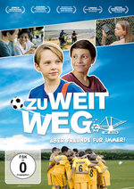 Film: Zu weit weg - Aber Freunde für immer!