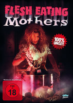 Film: Flesh Eating Mothers - Uncut