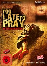 Film: Too Late to Pray (Limited Edition) (uncut) (3 DV