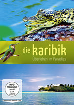 Film: Die Karibik - Überleben im Paradies