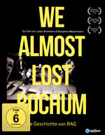 Film: We almost lost Bochum - Die Geschichte von RAG