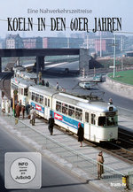 Film: Köln in den 60er Jahren - Eine Nahverkehrszeitre