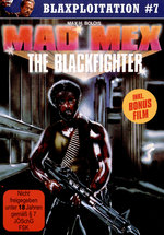 Film: Mad Mex - The Blackfighter/Black Platoon