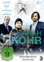 Film: Sarah Kohr 3: Schutzbefohlen / Stiller Tod