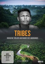 Film: TRIBES - Indigene Völker am Rande des Abgrunds